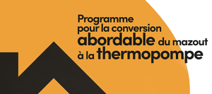 Programme pour la Conversion abordable du mazout à la thermopompe